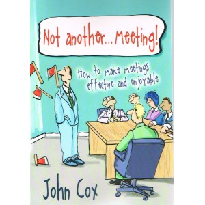 Not Another... Meeting! By John Cox